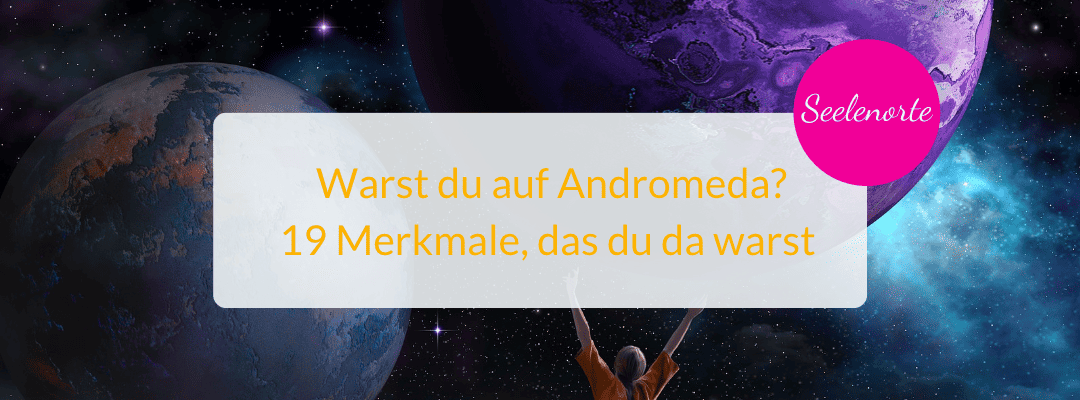 Kommst du von Andromeda?